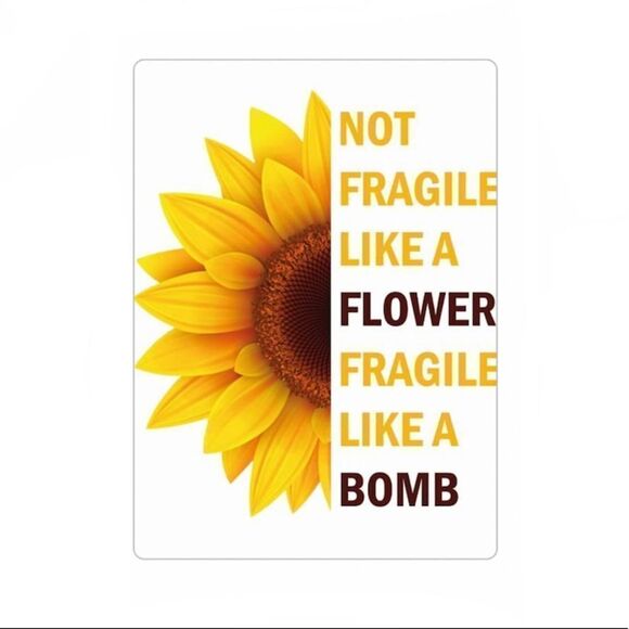 Not Fragile Like a Flower magnet - Picture 1 of 2
